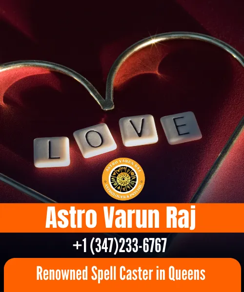 A Renowned Spell Caster in Queens – Astrologer Varun Raj