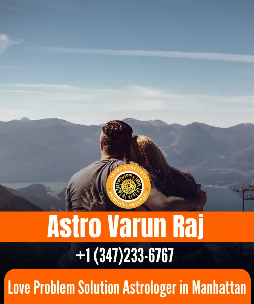 Certified Love Problem Solution Astrologer in Manhattan